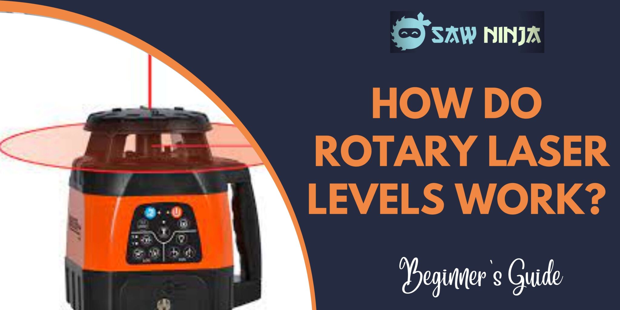 How Do Rotary Laser Levels Work Saw Ninja