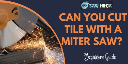 Can You Cut Tile with a Miter Saw? (Complete Guide 2023)