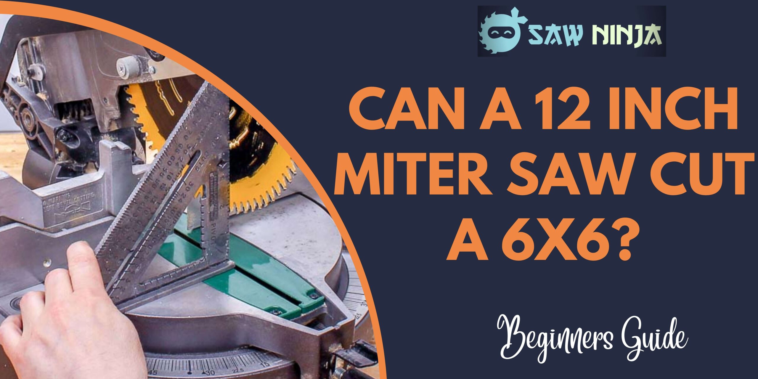 Can a 12 Inch Miter Saw Cut a 6x6