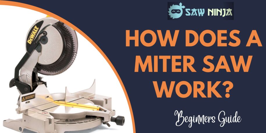 How Does a Miter Saw Work? (Complete Guide 2022)