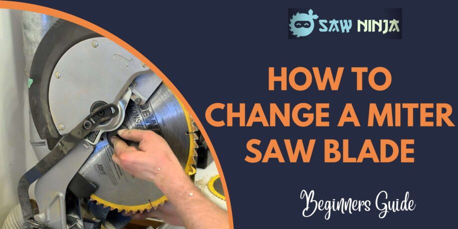 How to Change a Miter Saw Blade (Tips and Guide)