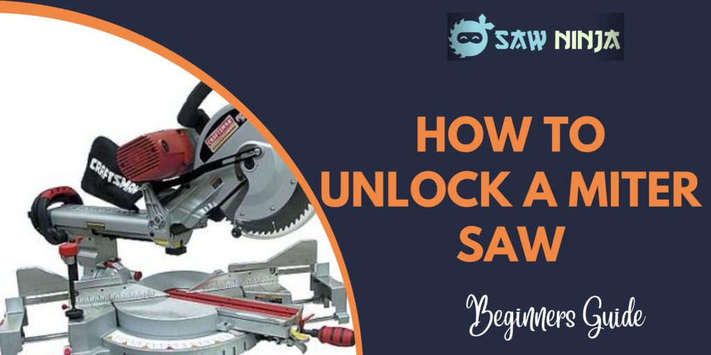 How to Unlock a Miter Saw