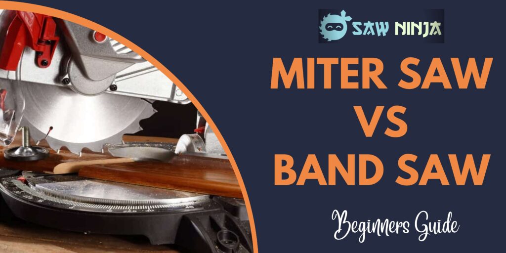 Miter Saw Vs Band Saw