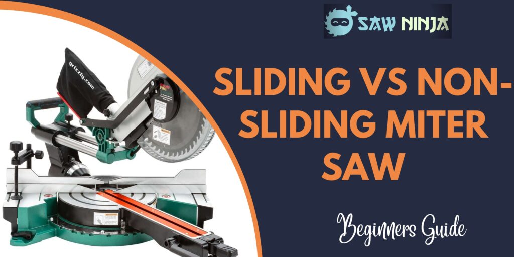 Sliding Vs Non-Sliding Miter Saw