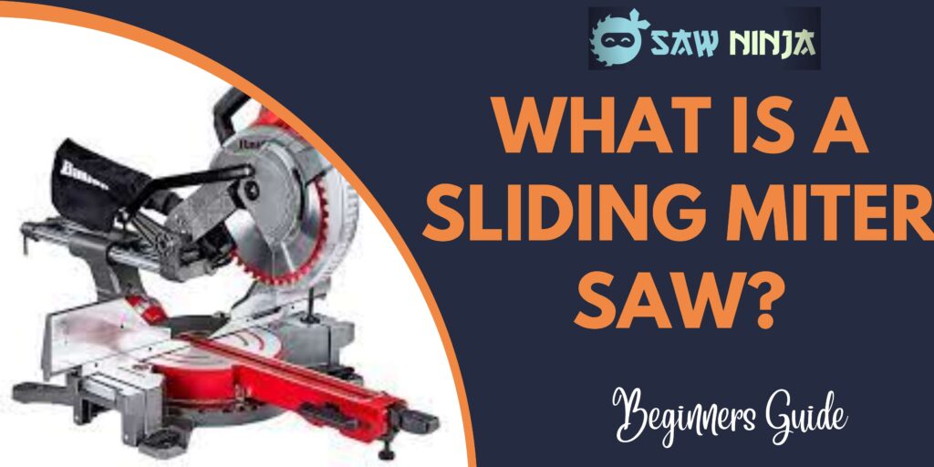 What Is a Sliding Miter Saw