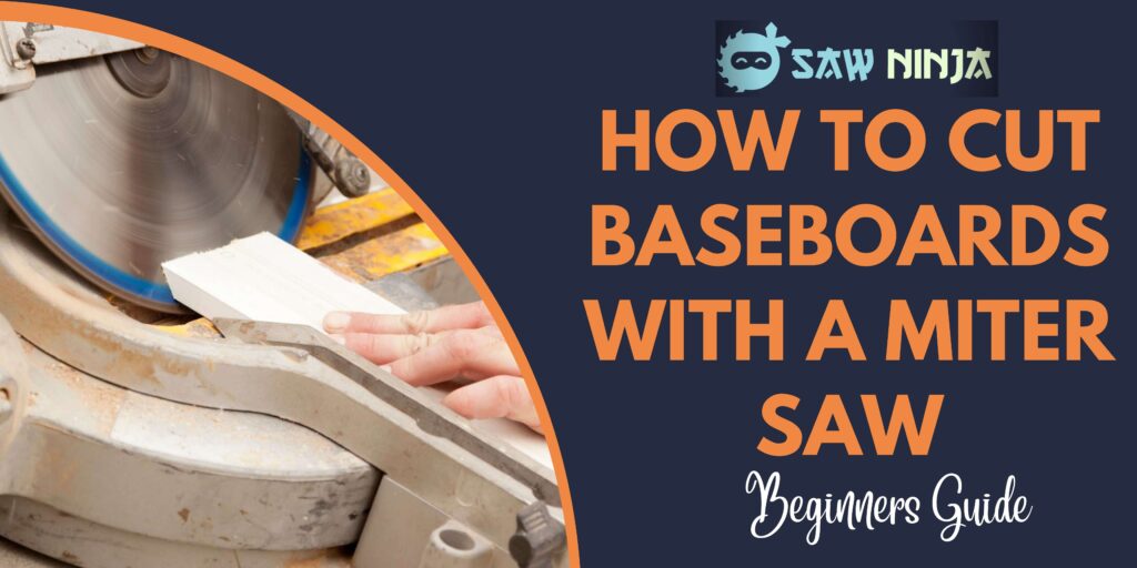 How to Cut Baseboards With a Miter Saw