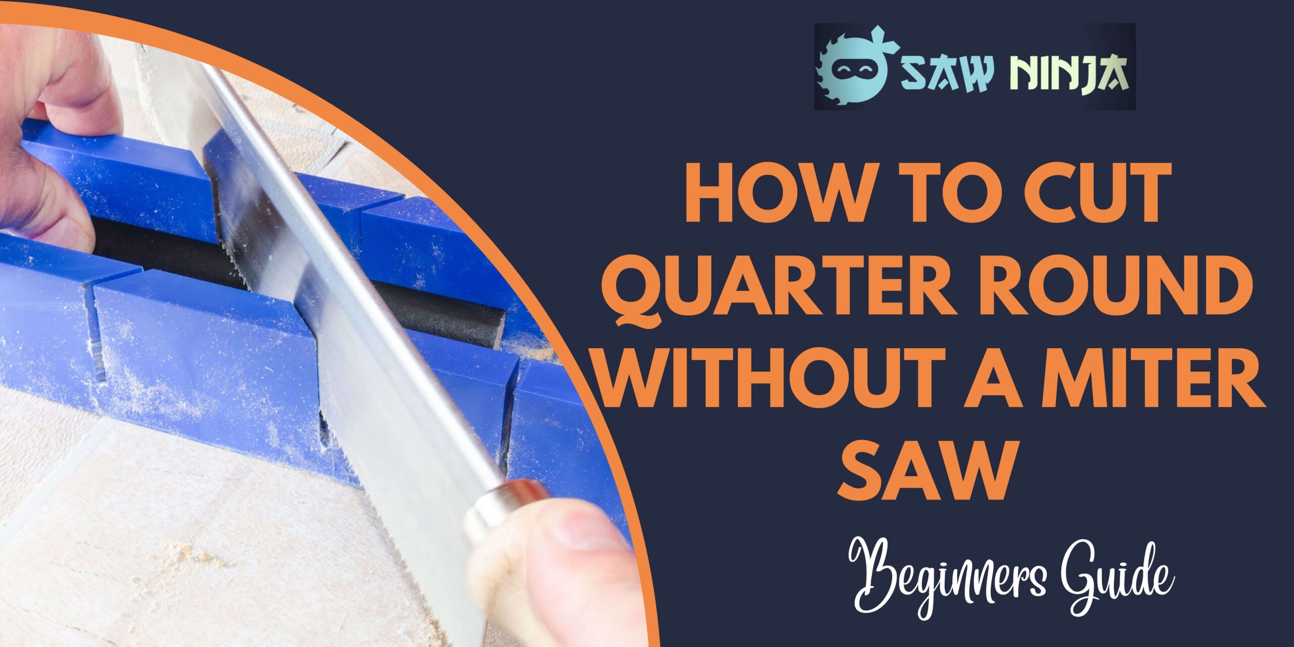 How to Cut Quarter Round Without a Miter Saw