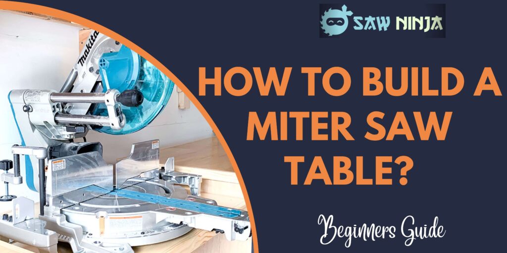 How to Build a Miter Saw Table