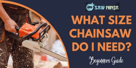 What Size Chainsaw Do I Need?