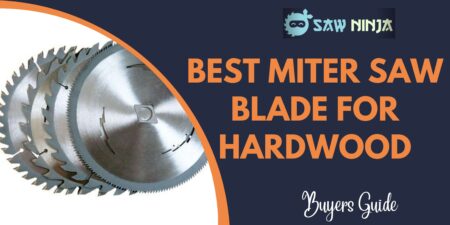 Best Miter Saw Blade For Hardwood