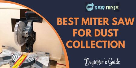 Best Miter Saw For Dust Collection