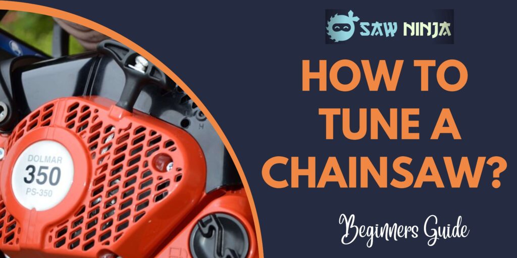 How To Tune A Chainsaw