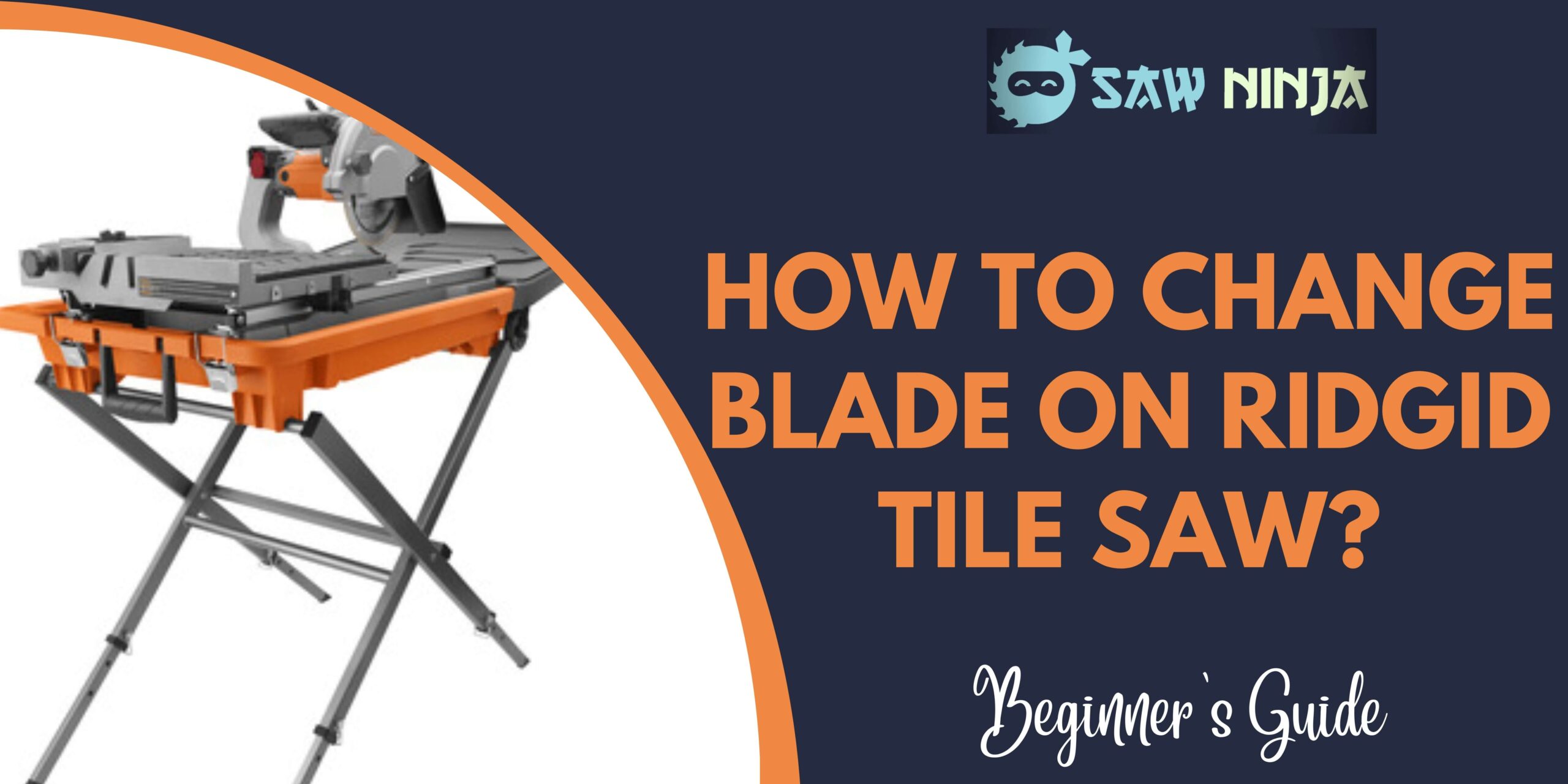 How to Change Blade on Ridgid Tile Saw