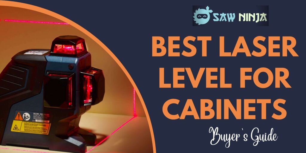 Best Laser Level for Cabinets