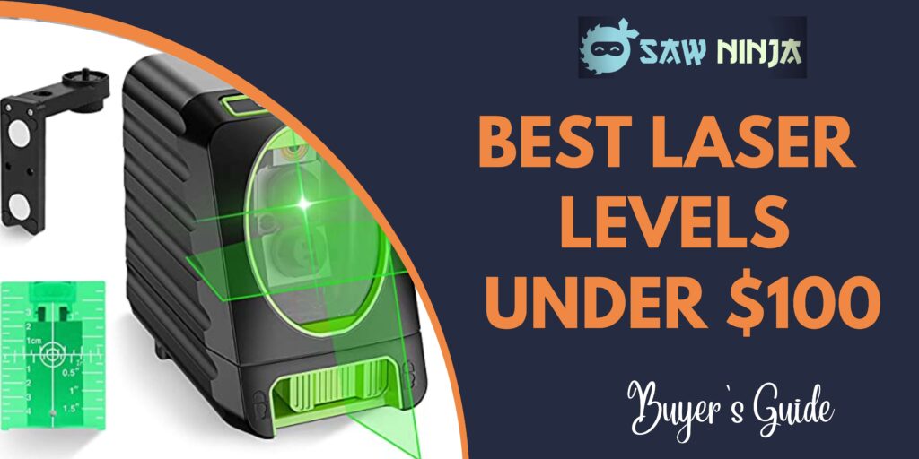 Best Laser Levels Under $100