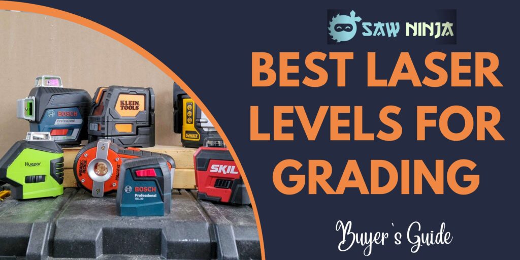 Best Laser Levels for Grading