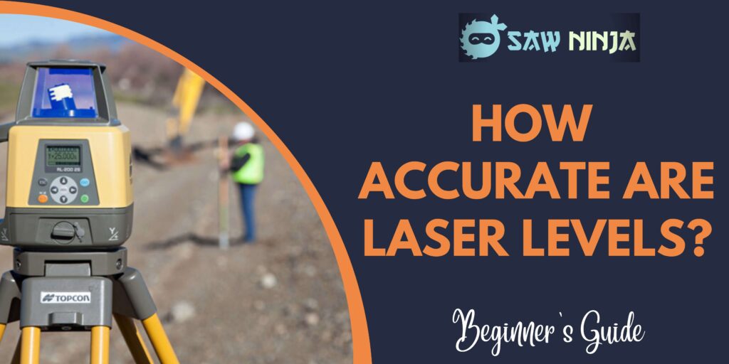 How Accurate Are Laser Levels