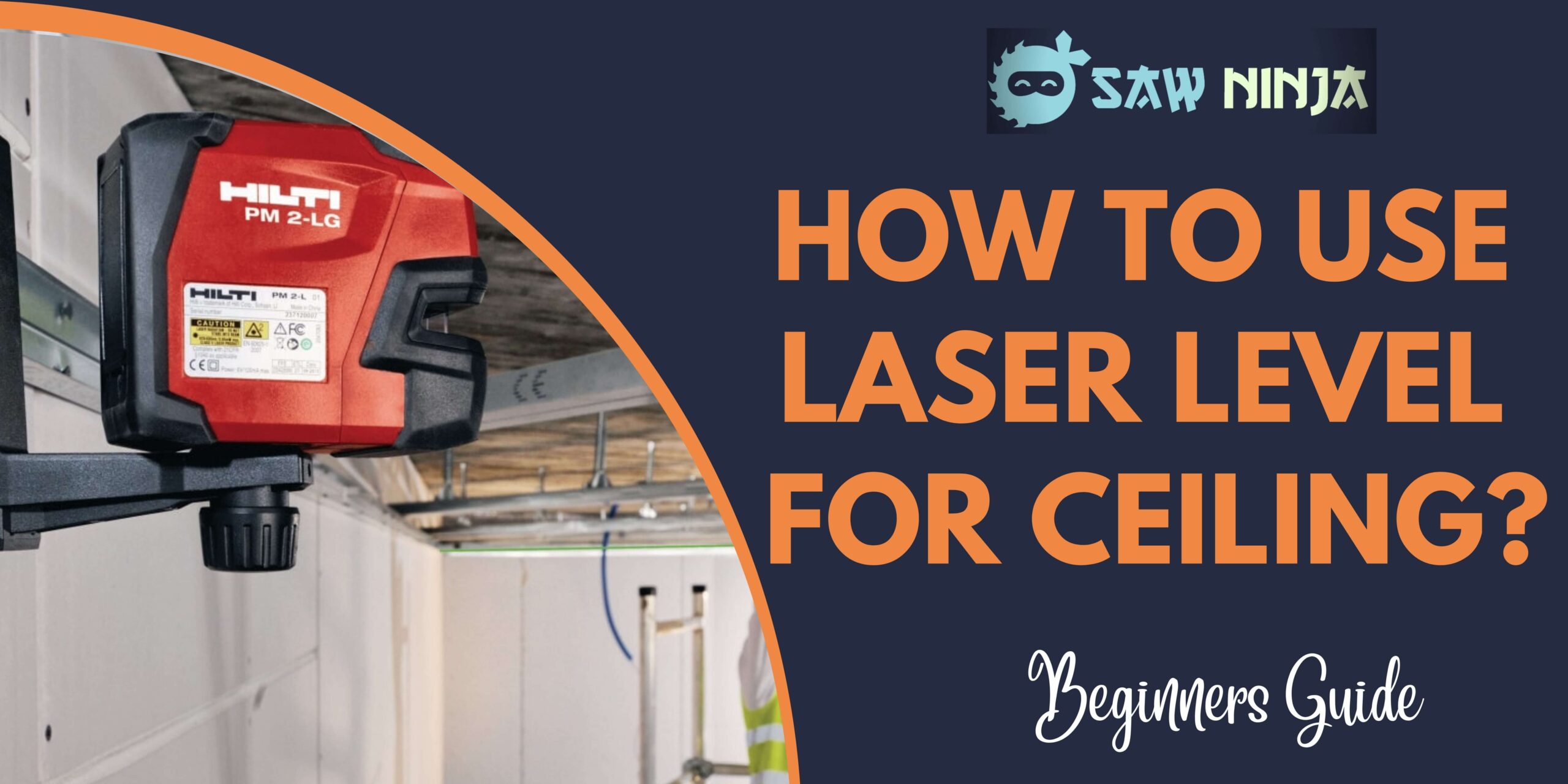 How to Use Laser Level for Ceiling